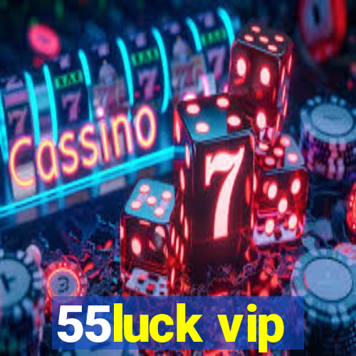 55luck vip